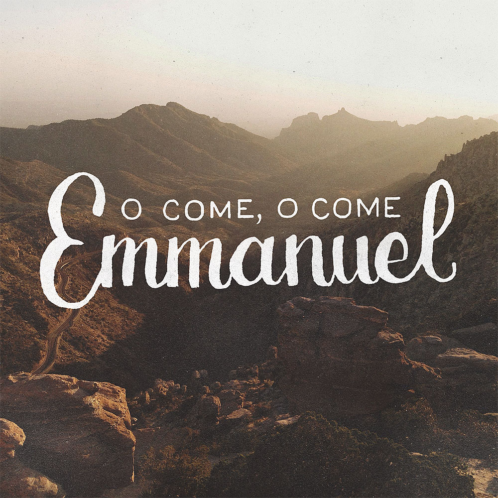 O Come Emmanuel
